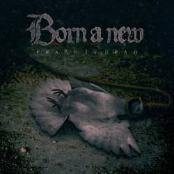 Born A New : Peace Is Dead Born A New : Peace Is Dead